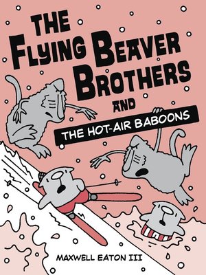 cover image of The Flying Beaver Brothers and the Hot Air Baboons